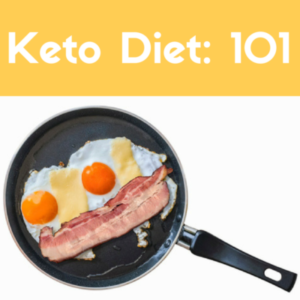 Keto Diet- 101