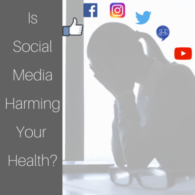 Is Social Media Harming Your Health